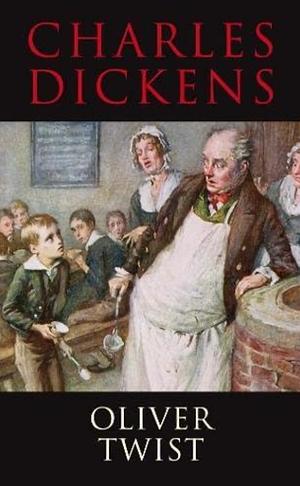 Oliver Twist by Charles Dickens