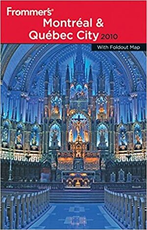 Frommer's Montreal & Quebec City 2010 by Leslie Brokaw