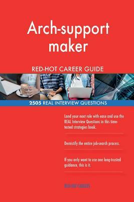 Arch-support maker RED-HOT Career Guide; 2505 REAL Interview Questions by Red-Hot Careers
