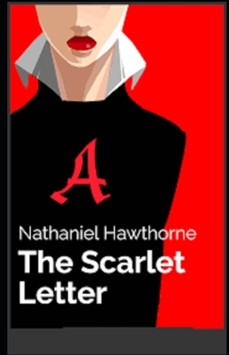 The Scarlet Letter Illustrated by Nathaniel Hawthorne