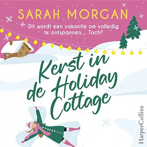 Kerst in de Holiday Cottage by Sarah Morgan