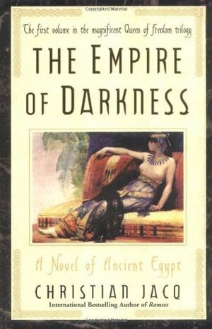 The Empire of Darkness by Christian Jacq, Sue Dyson