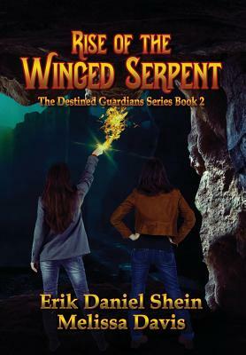 Rise of the Winged Serpent by Erik Daniel Shein, Melissa Davis