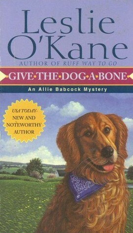 Give the Dog a Bone by Leslie O'Kane