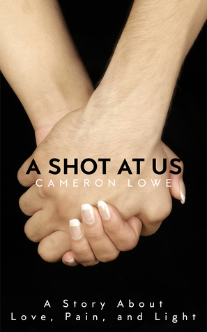 A Shot at Us by Cameron Lowe