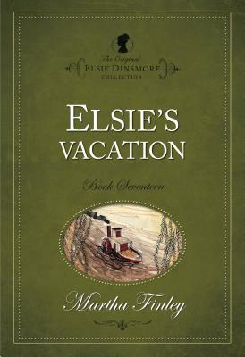 Elsie's Vacation by Martha Finley