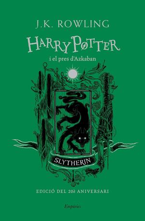 Harry Potter i el pres d'Azkaban (Slytherin) Edició del 20è aniversari by J.K. Rowling