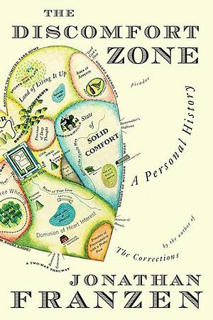 The Discomfort Zone: A Personal History by Jonathan Franzen