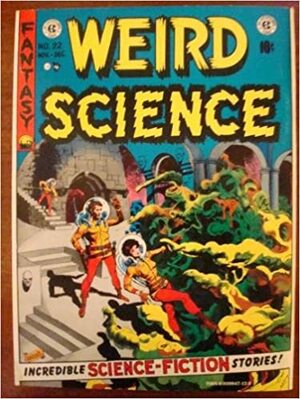 Weird Science by Ray Bradbury, Al Feldstein, William M. Gaines