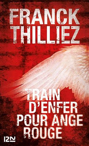 Train d'enfer pour ange rouge by Franck Thilliez