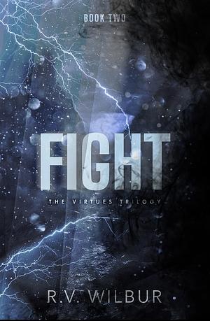 Fight by R.V. Wilbur