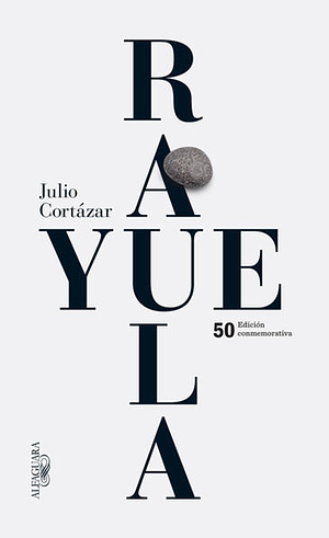 Rayuela by Julio Cortázar