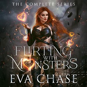 Flirting with Monsters: The Complete Series by Eva Chase