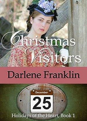 Christmas Visitors by Darlene Franklin