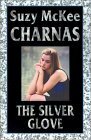 The Silver Glove by Suzy McKee Charnas