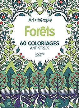 Forêts : 60 coloriages anti-stress by Sophie Leblanc, Marthe Mulkey