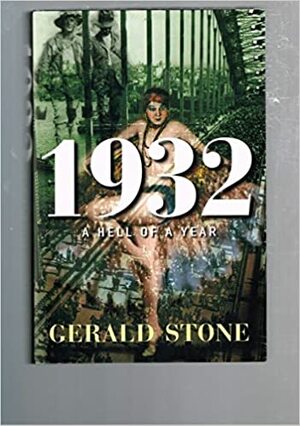 1932:The Year That Changed A Nation by Gerald Stone