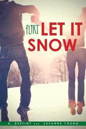 Let It Snow by Suzanne Young, A. Destiny