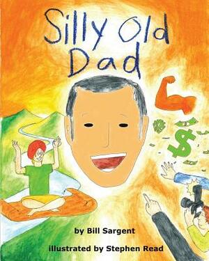 Silly Old Dad by Bill Sargent