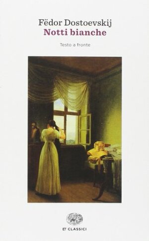 Notti bianche by Fyodor Dostoevsky