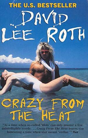 Crazy From The Heat by David Lee Roth