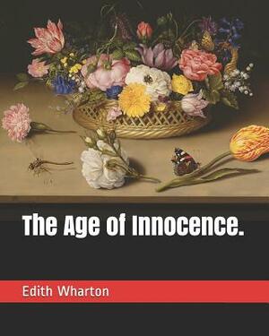 The Age of Innocence. by Edith Wharton