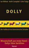 Dolly. Der Aufbruch Ins Biotechnische Zeitalter by Ian Wilmut, Keith Campbell, Colin Tudge