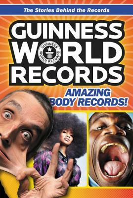 Guinness World Records: Amazing Body Records! by Christa Roberts