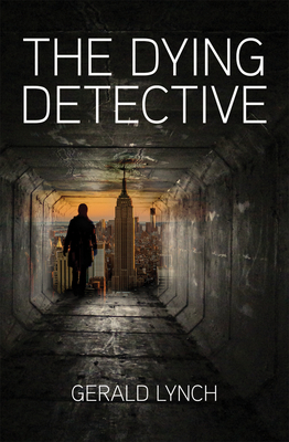 The Dying Detective by Gerald Lynch