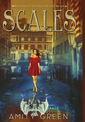 Scales: Book One of the Fate and Fire Series by Amity Green