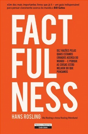 Factfulness - Factualidade by Ola Rosling, Anna Rosling Rönnlund, Hans Rosling