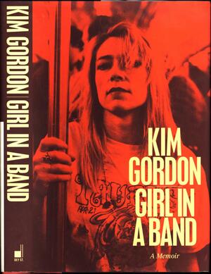 Girl in a Band by Kim Gordon