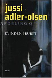 Kvinden i buret by Jussi Adler-Olsen