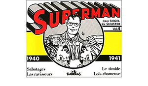 Superman, volume 4 by Jerry Siegel, Pierre Charras