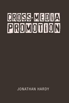 Cross-Media Promotion by Jonathan Hardy