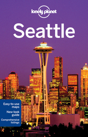 Lonely Planet Seattle (Travel Guide) by Brendan Sainsbury, Celeste Brash, Debra Miller, Becky Ohlsen