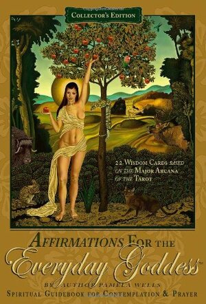 Affirmations for the Everyday Goddess Spiritual Guidebook & 22 Wisdom Cards for Contemplation & Prayer by Pamela Wells