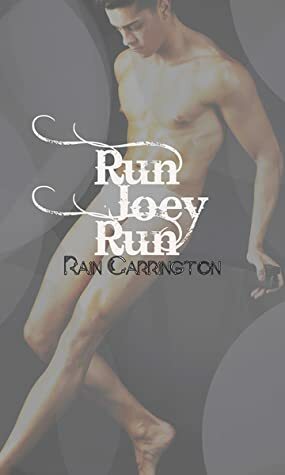 Run Joey Run by Rain Carrington