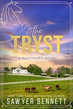 The Tryst: A Blackburn Novel by Sawyer Bennett