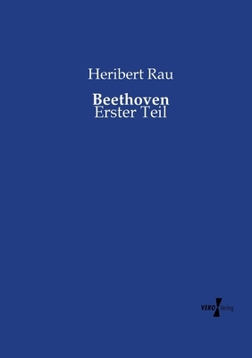 Beethoven: Erster Teil by Heribert Rau