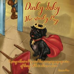 Dinky Inky The Stinky Pug by Laurren Darr