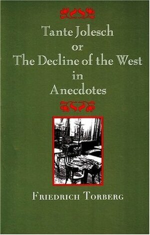 Tante Jolesch or the Decline of the West in Anecdotes by Friedrich Torberg, Sonat Hart