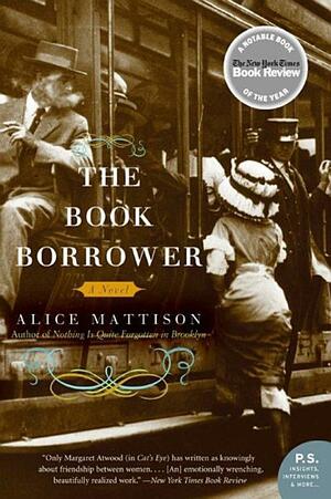 The Book Borrower: A Novel by Alice Mattison