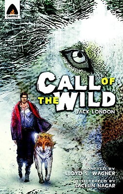 The Call of the Wild: The Graphic Novel by Jack London