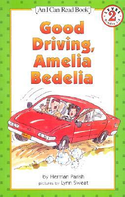 Good Driving, Amelia Bedelia by Herman Parish