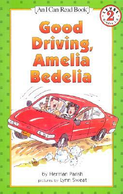 Good Driving, Amelia Bedelia by Herman Parish