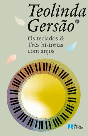 Os teclados & Três histórias com anjos by Teolinda Gersão