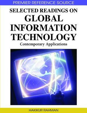Selected Readings on Global Information Technology: Contemporary Applications by 