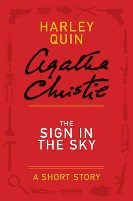 The Sign in the Sky: A Short Story by Agatha Christie