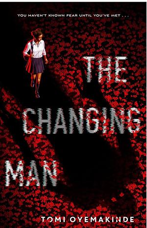 The Changing Man by Tomi Oyemakinde